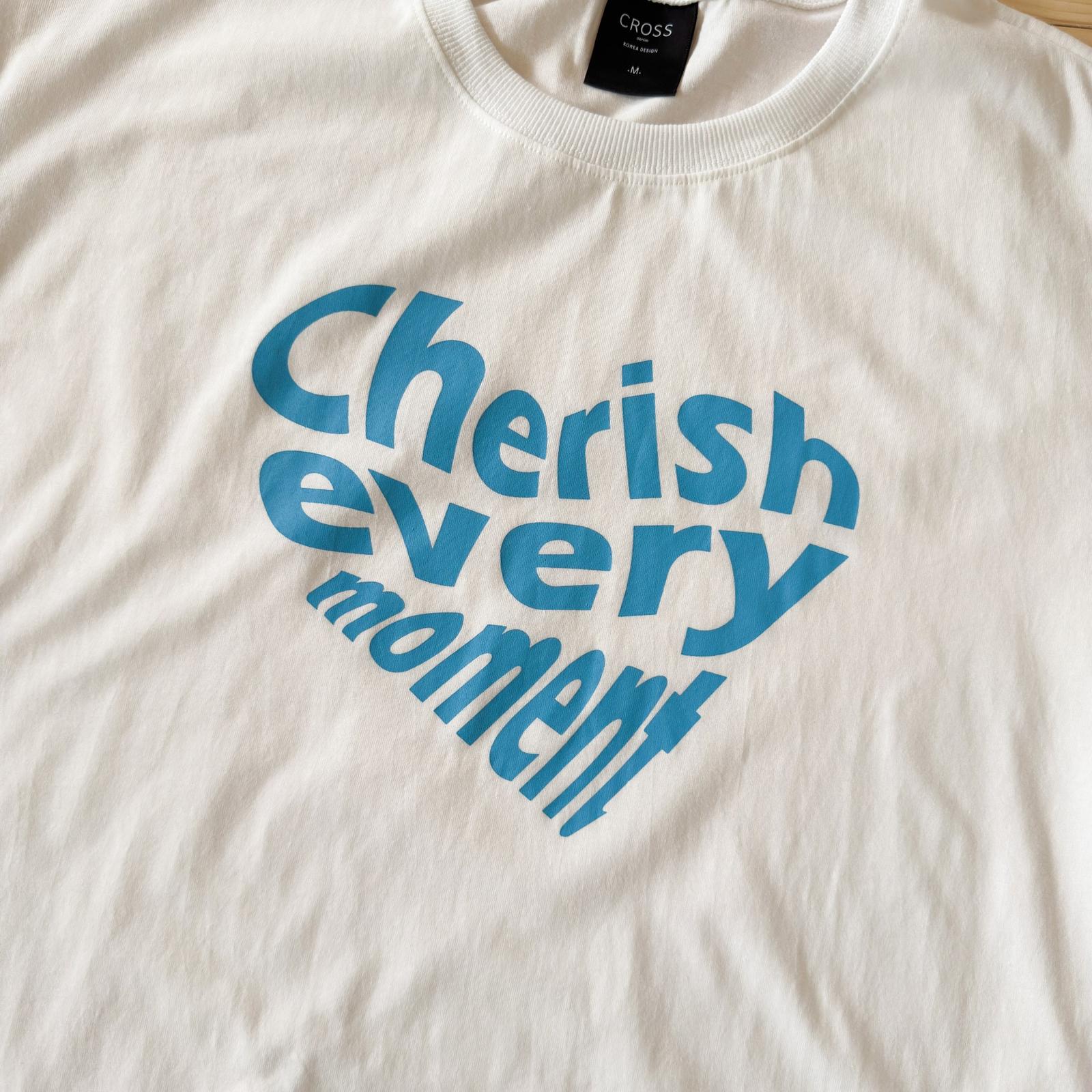 #C395 Cherish Every Moment T-shirt